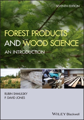 Forest Products and Wood Science: An Introduction by Rubin Shmulsky