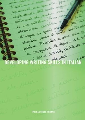 Developing Writing Skills in Italian by Theresa Oliver-Federici