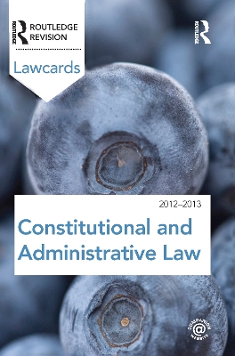 Constitutional and Administrative Lawcards 2012-2013 book