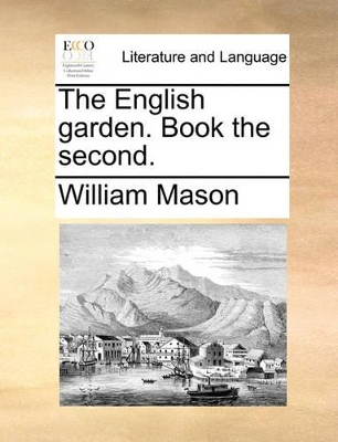 The English Garden. Book the Second. book