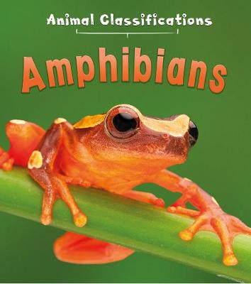 Amphibians by Angela Royston
