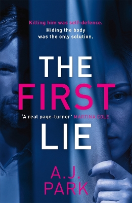 The First Lie: An addictive psychological thriller with a shocking twist by A. J. Park