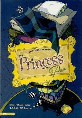 The Princess and the Pea: The Graphic Novel by Hans C Andersen