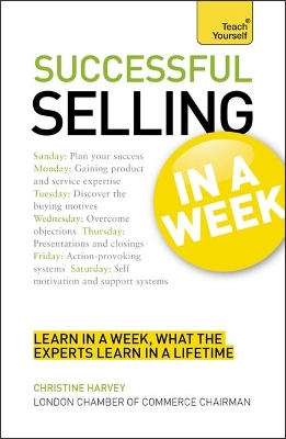 Successful Selling In A Week by Christine Harvey