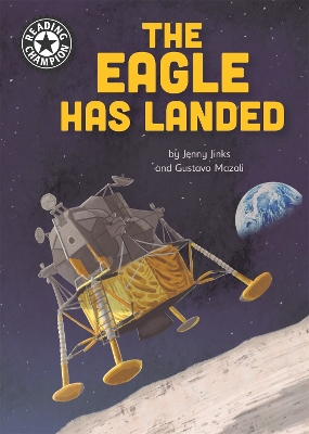 Reading Champion: The Eagle Has Landed: Independent Reading 18 by Jenny Jinks