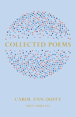 Collected Poems by Carol Ann Duffy, DBE