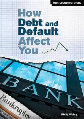 How Debt and Default Affect You book