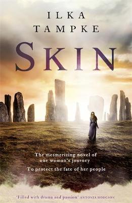 Skin: a gripping historical page-turner perfect for fans of Game of Thrones by Ilka Tampke
