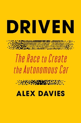 Driven: The Race to Create the Autonomous Car book