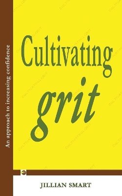 Cultivating Grit: An approach to increasing confidence book