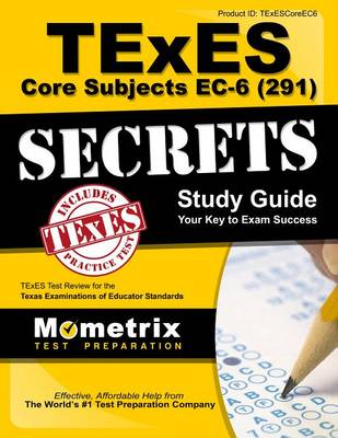 Texes Core Subjects EC-6 (291) Secrets Study Guide book