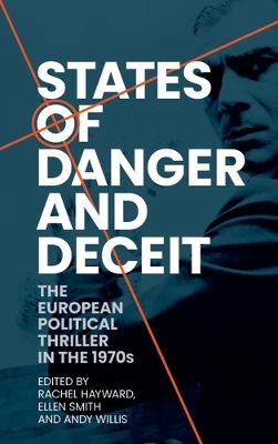 States of Danger and Deceit: The European Political Thriller in the 1970s book