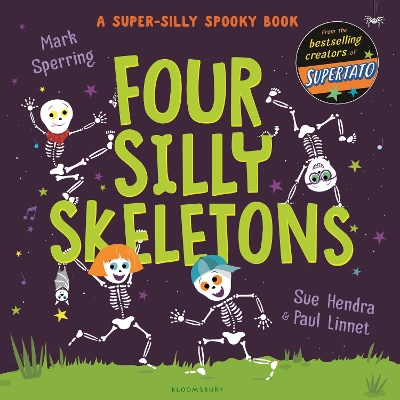 Four Silly Skeletons: The perfect picture book for Halloween! by Sue Hendra