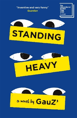 Standing Heavy: Shortlisted for the International Booker Prize 2023 book