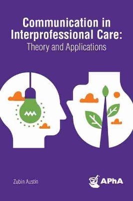 Communication in Interprofessional Care: Theory and Applications book