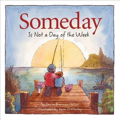 Someday Is Not a Day of the Week book