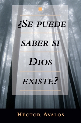 Se Puede Saber Si Dios Existe? book