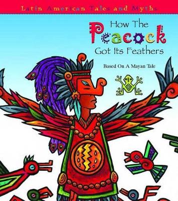 How the Peacock Got Its Feathers by Sandy Sepehri