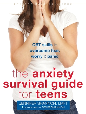 Anxiety Survival Guide for Teens book