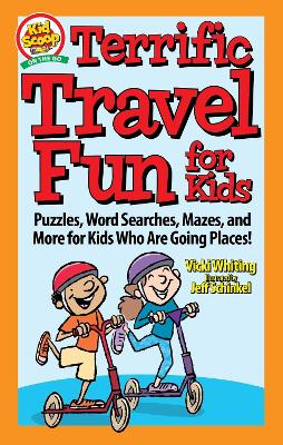 Terrific Travel Fun for Kids: Puzzles, Word Searches, Mazes, and More for Kids Who Are Going Places! book