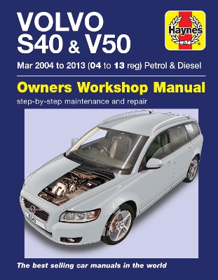 Volvo S40 & V50 Petrol & Diesel (Mar '04-'13) Haynes Repair Manual book