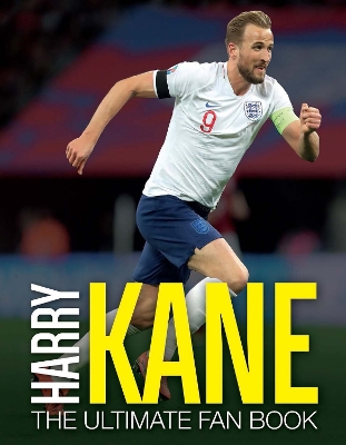 Harry Kane: The Ultimate Fan Book book