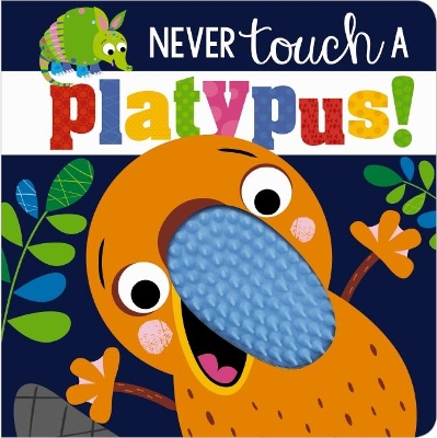 Never Touch a Platypus! book