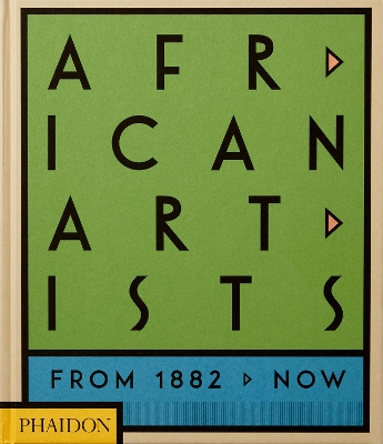African Artists: From 1882 to Now book
