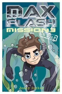 Max Flash: In Deep: Mission 3 book