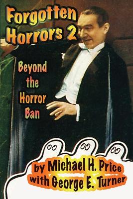 Forgotten Horrors 2: Beyond the Horror Ban book