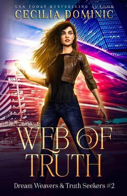 Web of Truth: A Dream Weavers & Truth Seekers Book book