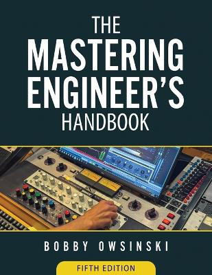 The Mastering Engineer's Handbook 5th Edition book