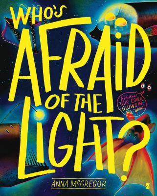 Who's Afraid of the Light? by Anna McGregor