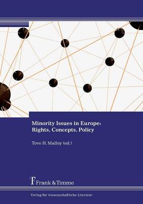 Minority Issues in Europe: Rights, Concepts, Policy by Tove H Malloy