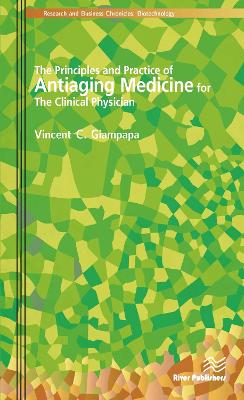 Principles and Practice of Antiaging Medicine for the Clinical Physician book