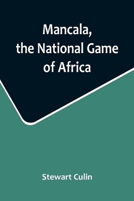 Mancala, the National Game of Africa book