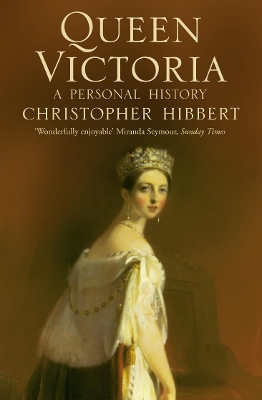 Queen Victoria by Christopher Hibbert