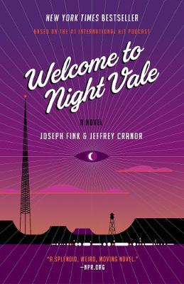 Welcome to Night Vale by Joseph Fink