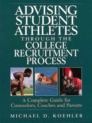 Advising Student Athletes Through the College Recruitment Process book