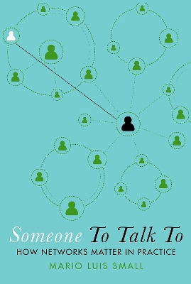 Someone To Talk To: How Networks Matter in Practice book