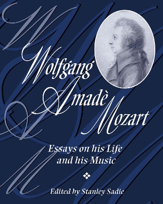Wolfgang Amadeus Mozart by The late Stanley Sadie