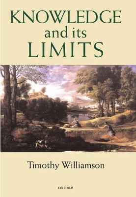 Knowledge and its Limits by Timothy Williamson