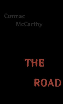 Road by Cormac McCarthy