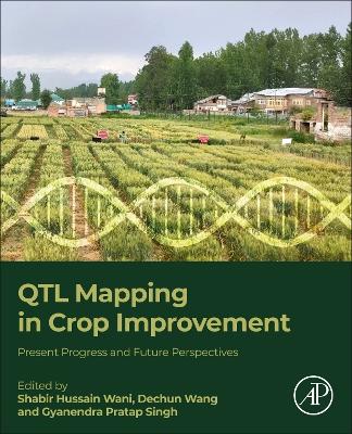 QTL Mapping in Crop Improvement: Present Progress and Future Perspectives book