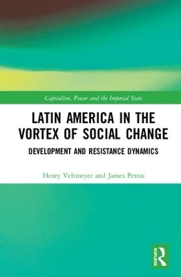 Latin America in the Vortex of Social Change: Development and Resistance Dynamics by Henry Veltmeyer