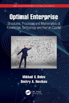 Optimal Enterprise: Structures, Processes and Mathematics of Knowledge, Technology and Human Capital book
