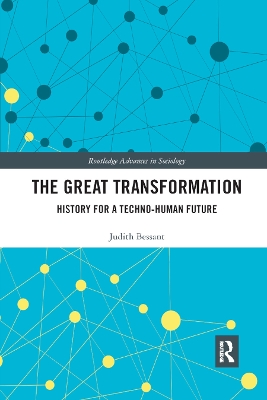 The The Great Transformation: History for a Techno-Human Future by Judith Bessant