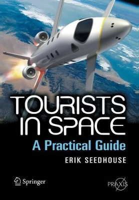 Tourists in Space by Erik Seedhouse