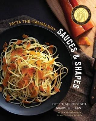 Sauces & Shapes: Pasta the Italian Way book