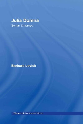 Julia Domna by Barbara Levick
